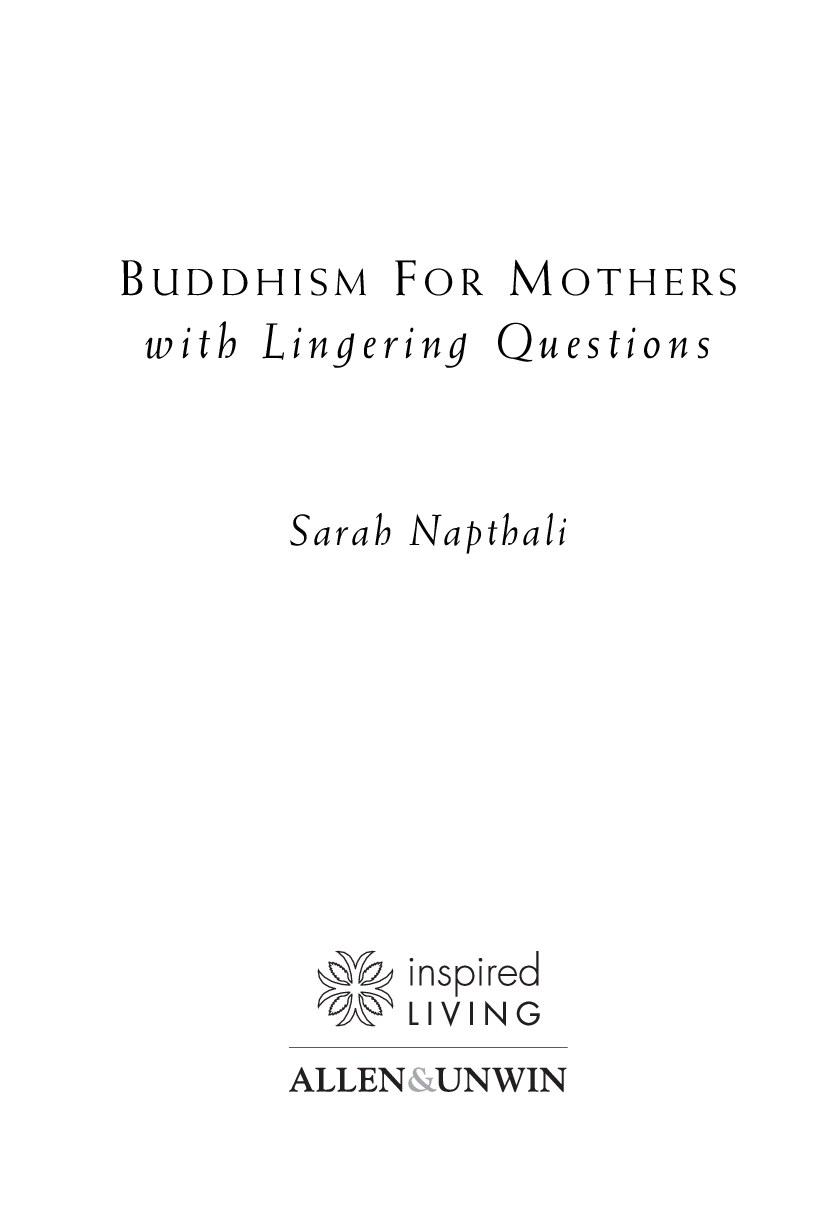 Allen & Unwin Publishing Buddhism for Mothers with Lingering Questions (2007)